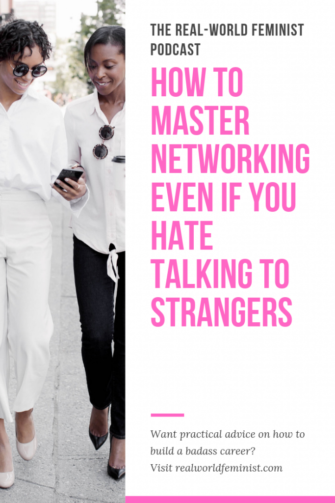 Episode #5: How to Master Networking Even If You Hate Talking To Strangers