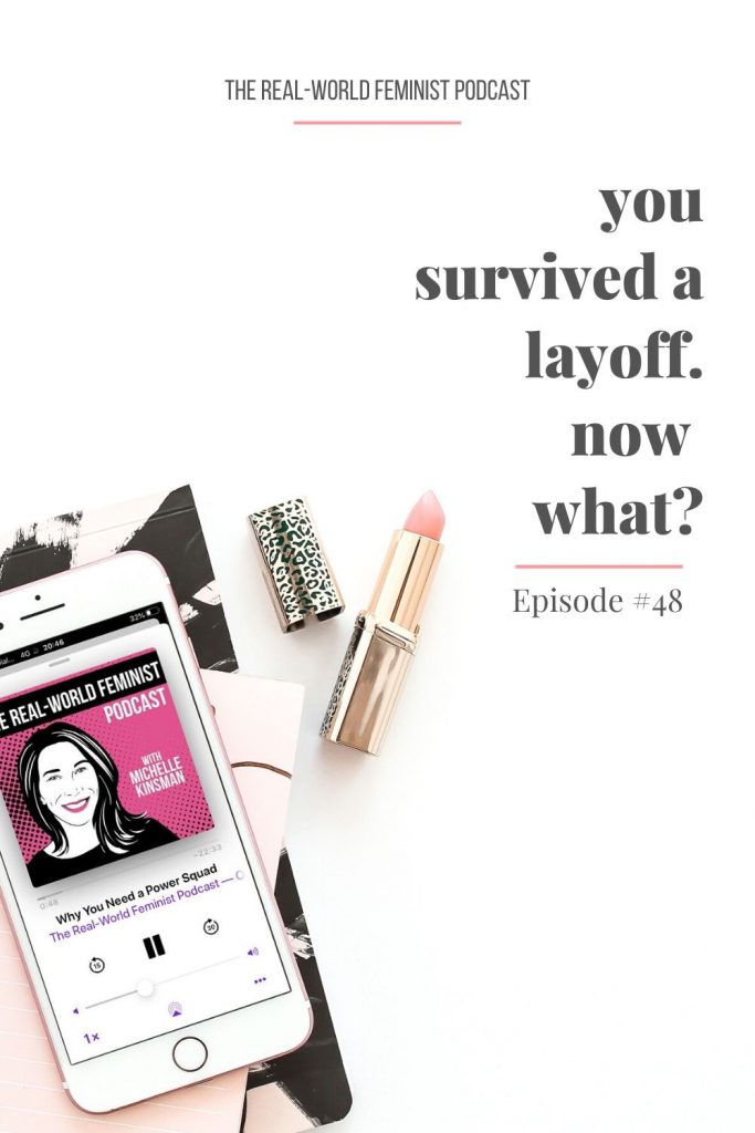 Episode #48: You Survived a Layoff. Now What?