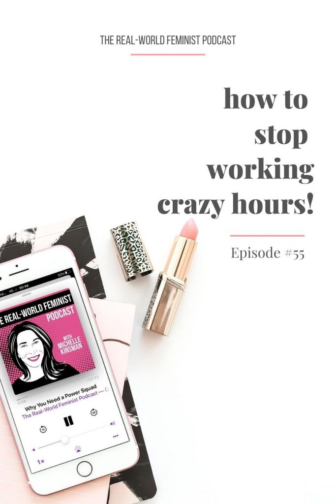 Episode #55: How to Stop Working Crazy Hours!
