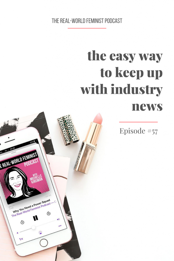 Episode #57: The Easy Way to Keep Up with Industry News