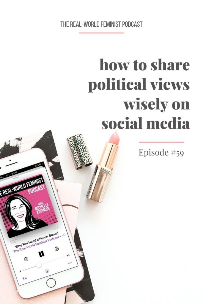Episode #59: How to Share Political Views Wisely on Social Media