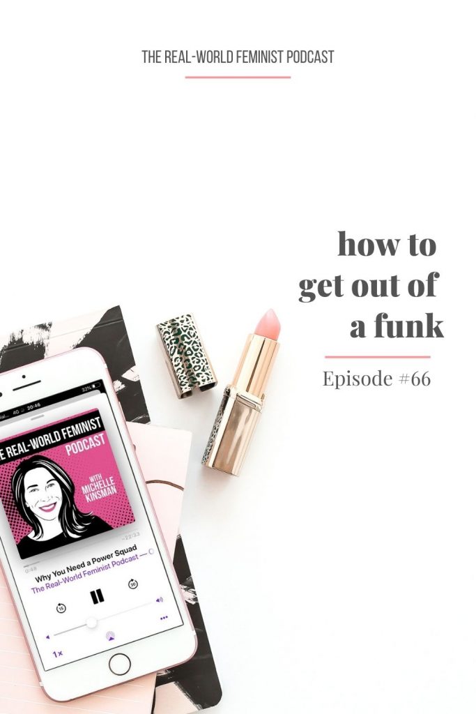 Episode #66: How to Get Out of a Funk