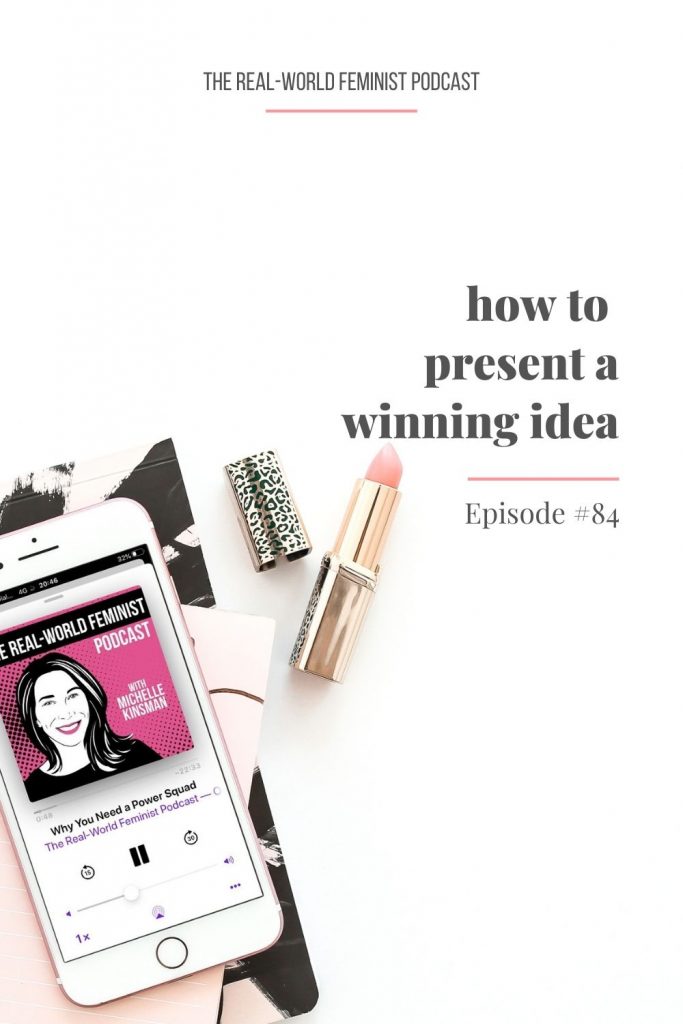 Episode #84: How to Present a Winning Idea