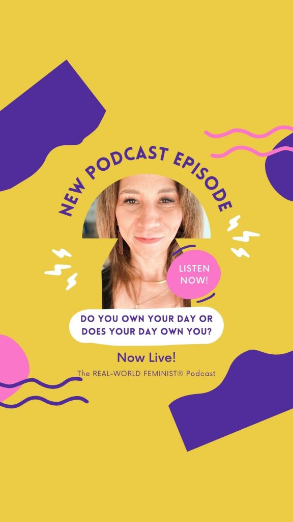 Episode #108: Do You Own Your Day or Does Your Day Own You?