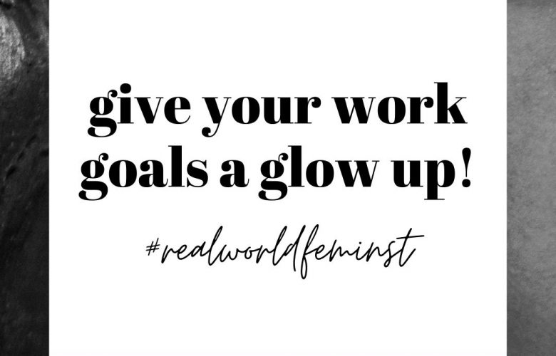 Episode #115: Give Your Work Goals a Glow Up!