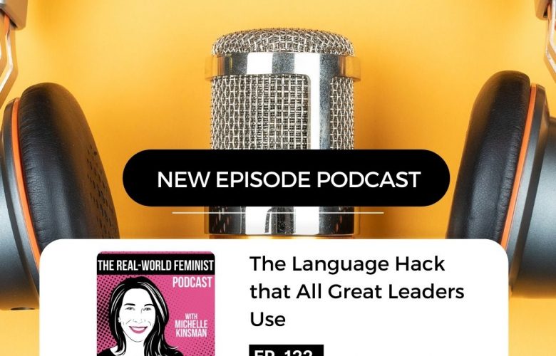 Episode #122: The Language Hack that All Great Leaders Use