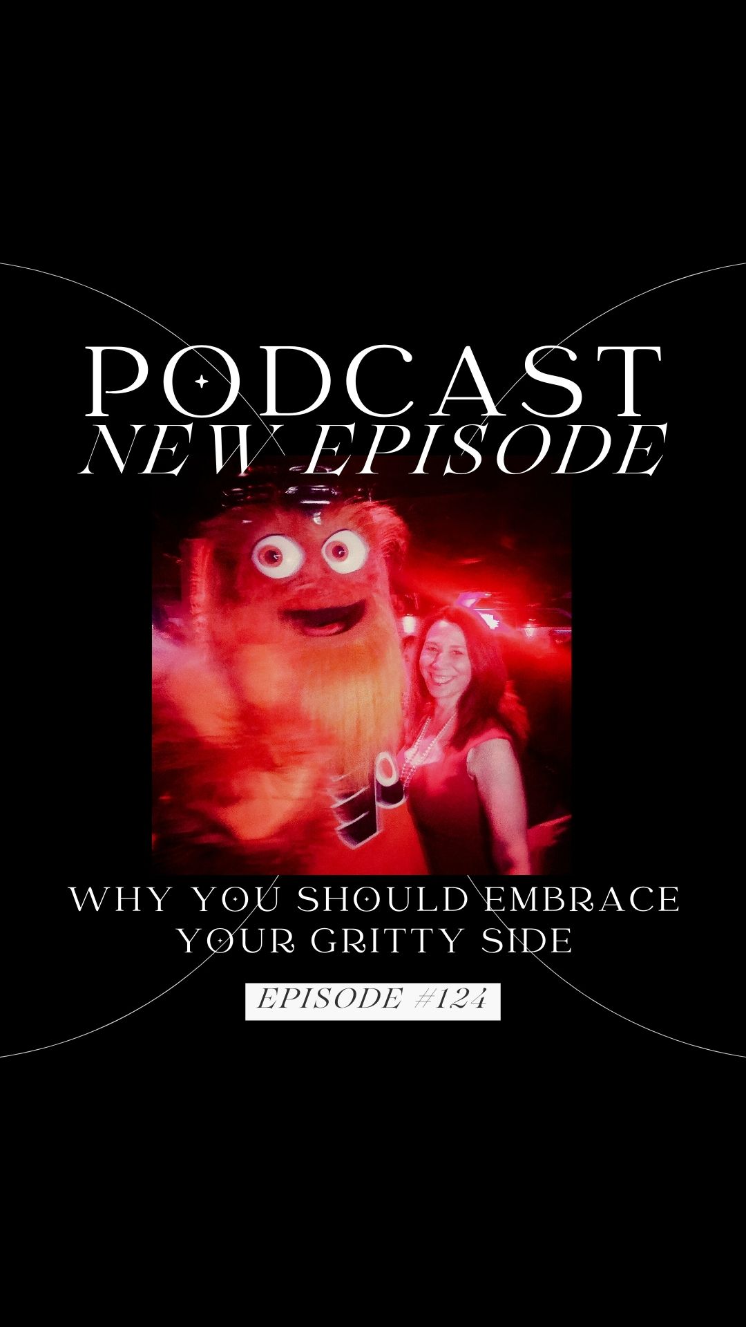 Episode #124: Why You Should Embrace Your Gritty Side