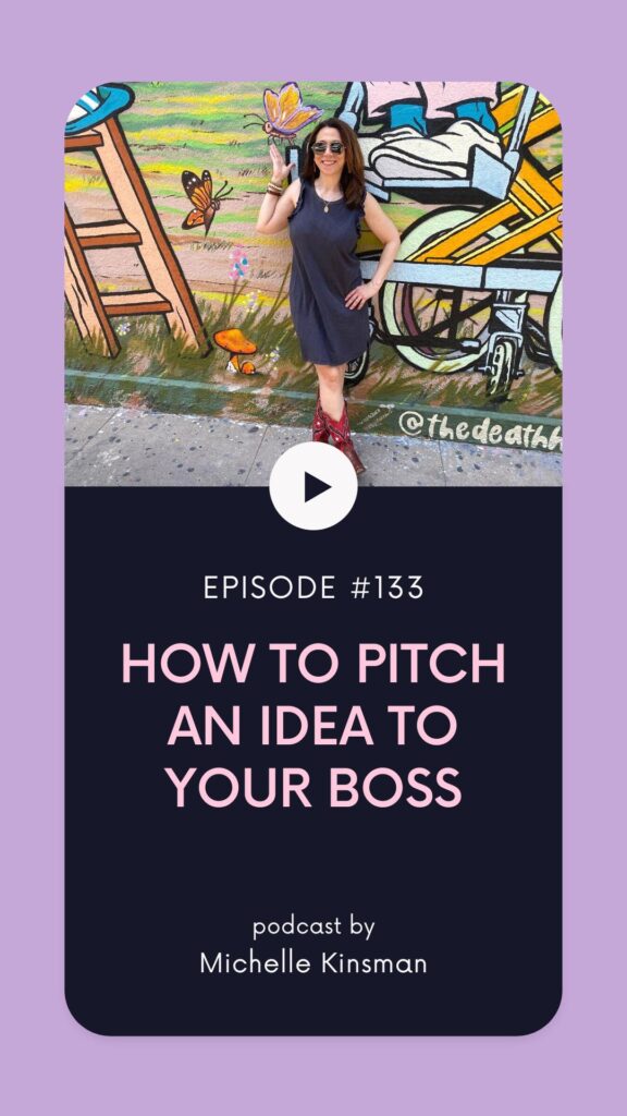 Episode #133: How to Pitch an Idea to Your Boss