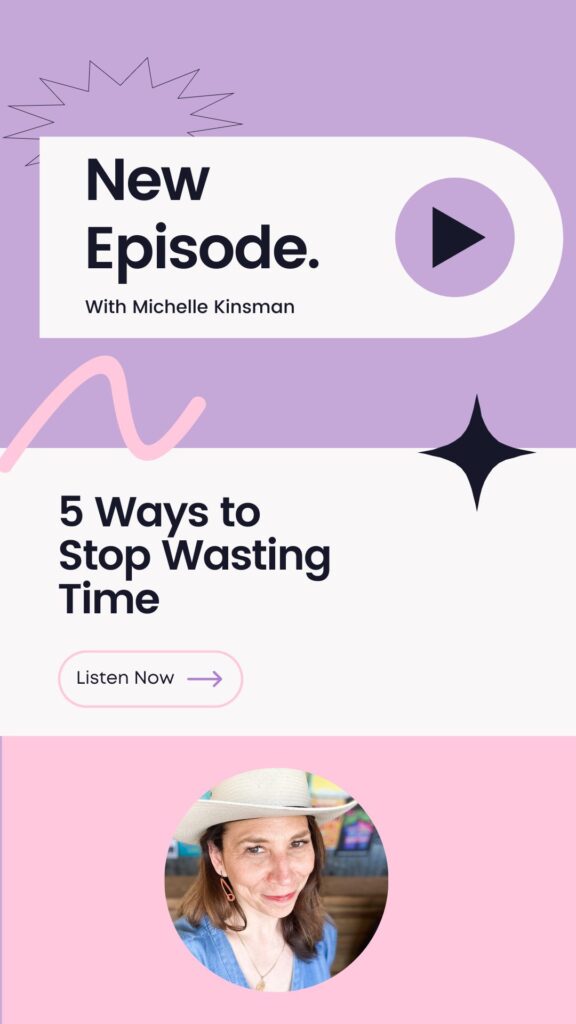 Episode #138: 5 Ways to Stop Wasting Time