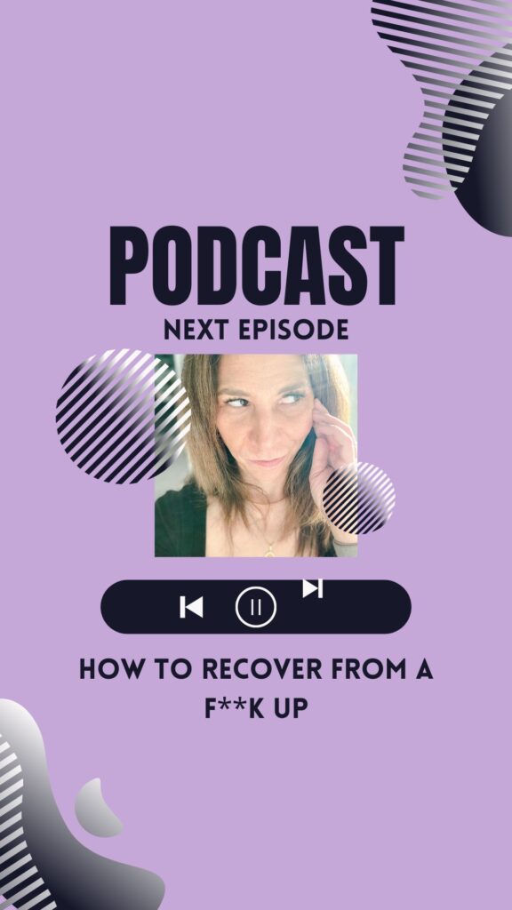 Episode #148: How to Recover from a F**k Up