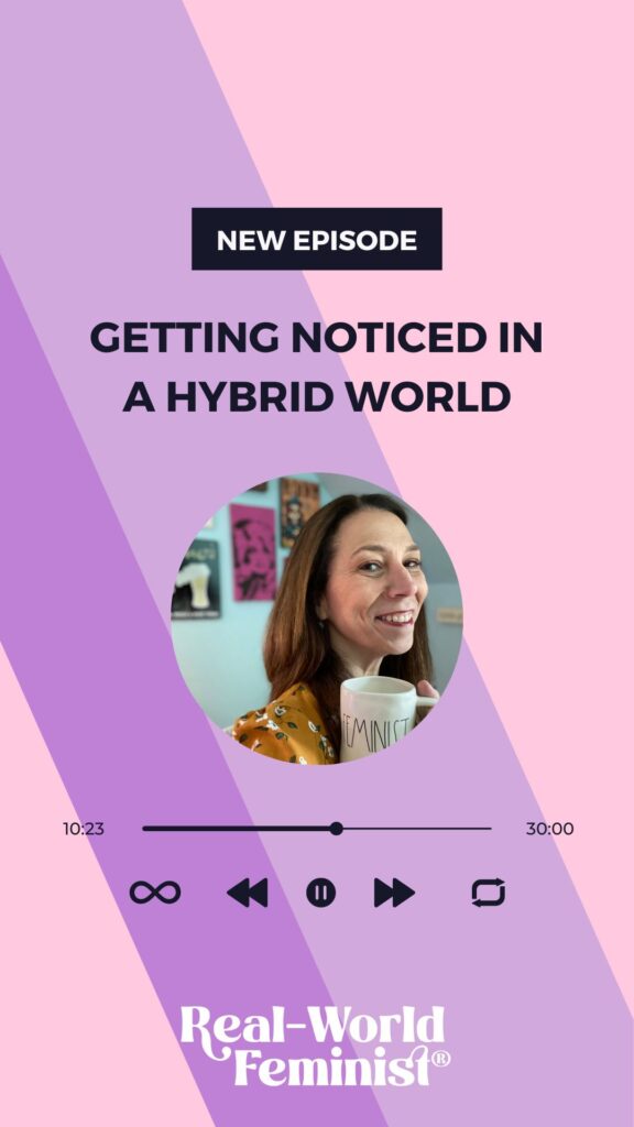 Episode #151: Getting Noticed in a Hybrid World